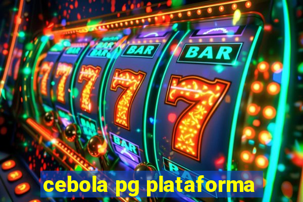 cebola pg plataforma